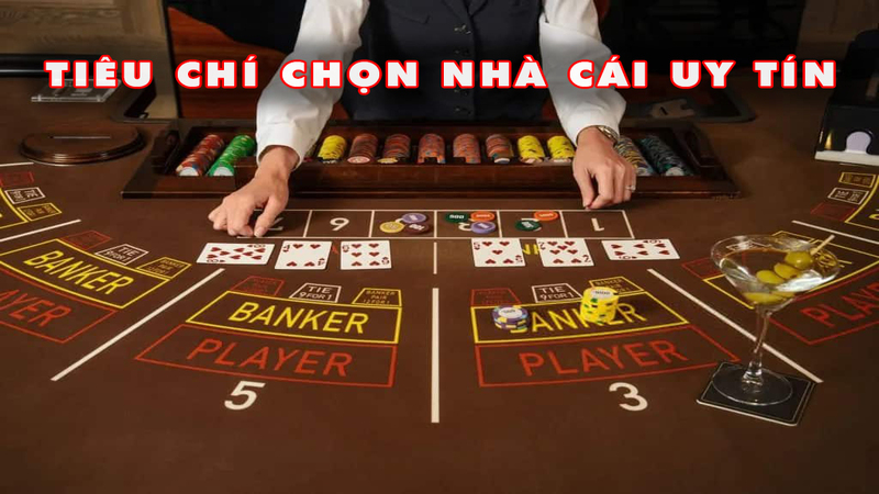 Những tiêu chí cơ bản để đánh giá nhà cái